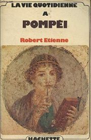 Couverture : La vie quotidienne à Pompéi