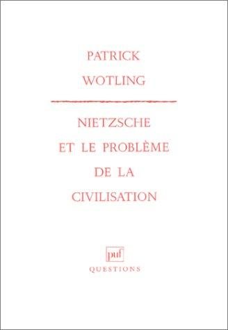 Couverture : Nietzsche et le problème de la civilisation