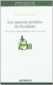 Couverture : Las apuestas perdidas de occidente : universales, inmortalidad y culto al presente - Primera edición