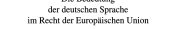 Couverture : Die Bedeutung der Deutschen Sprache Im Recht der Europäischen Union