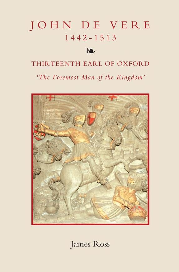 Couverture : John de Vere, thirteenth Earl of Oxford (1442-1513)