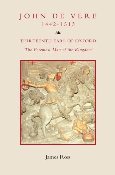 Couverture : John de Vere, thirteenth Earl of Oxford (1442-1513)