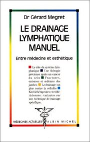 Couverture : Le Drainage lymphatique manuel. Entre médecine et esthétique
