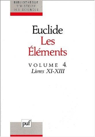 Couverture : Les éléments, volume 4 - Livres XI-XIII