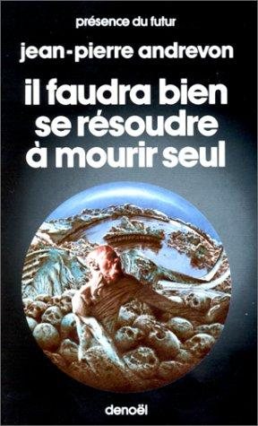 Couverture : Il faudra bien se résoudre à mourir seul