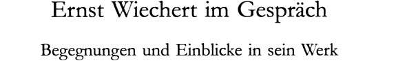 Couverture : Ernst Wiechert Im Gespräch