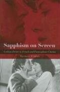 Couverture : SAPPHISM ON SCREEN: LESBIAN DESIRE IN FRENCH AND FRANCOPHONE CINEMA.