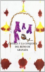 Couverture : Castilla y la conquista del Reino de Granada