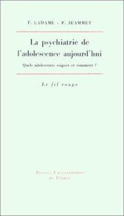 Couverture : La psychiatrie de l'adolescence aujourd'hui (Ancien prix Ã©diteur : 23.00 Â - Economisez 50 %)