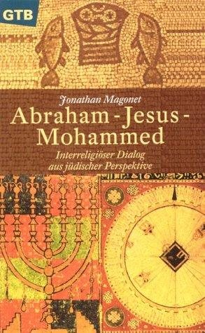 Couverture : Abraham, Jesus, Mohammed. Interreligiöser Dialog aus jüdischer Perspektive.