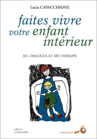 Couverture : Faites vivre votre enfant intérieur 