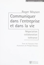 Couverture : Communiquer dans l'entreprise et dans la vie
