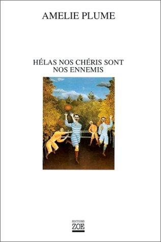 Couverture : Hélas nos chéris sont nos ennemis