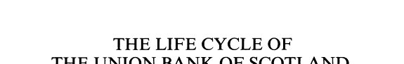 Couverture : The life cycle of the Union Bank of Scotland, 1830-1954