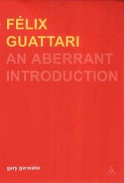 Couverture : Felix Guattari: An Aberrant Introduction (Transversals: New Directions in Philosophy Series)