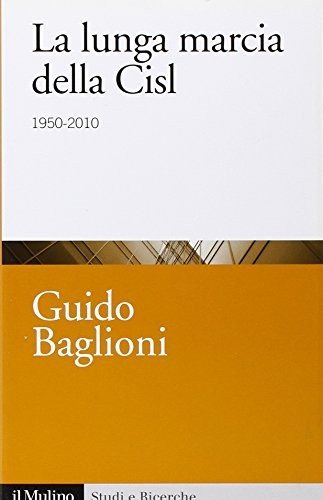Couverture : La lunga marcia della CISL, 1950-2010