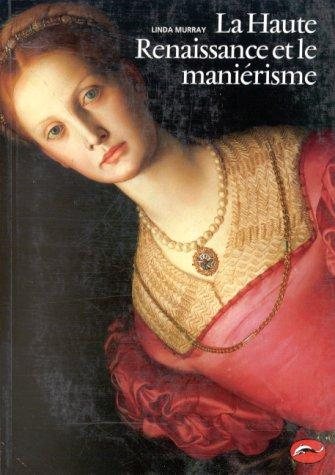 Couverture : La Haute Renaissance et le maniérisme