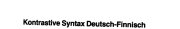 Couverture : Kontrastive Syntax Deutsch-Finnisch