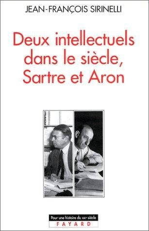 Couverture : Deux intellectuels dans le siècle, Sartre et Aron