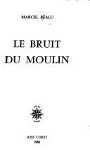 Couverture : Le bruit du moulin