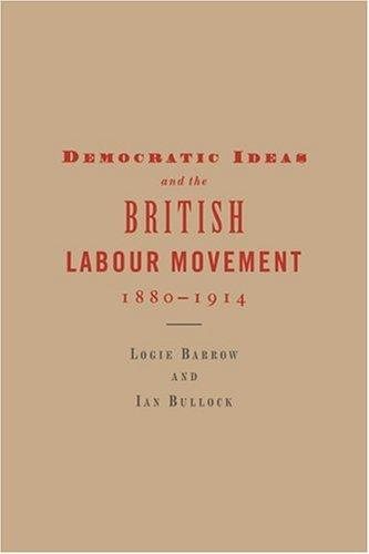Couverture : Democratic ideas and the British Labour Movement, 1880-1914