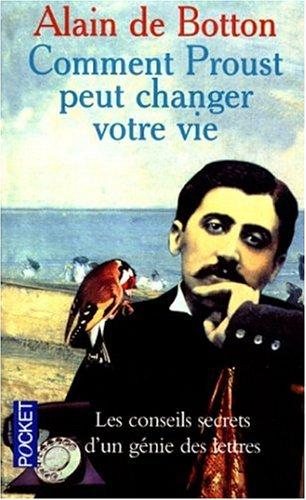 Couverture : Comment Proust peut changer votre vie