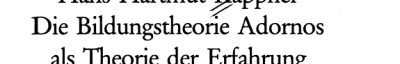 Couverture : Die Bildungstheorie Adornos als Theorie der Erfahrung von Kultur und Kunst