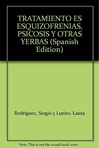 Couverture : Tratamiento de esquizofrenias, psicosis y otras yerbas