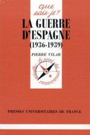 Couverture : La Guerre d'Espagne, 1936-1939