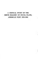 Couverture : A critical study of the birth imagery of Sylvia Plath, American poet, 1932-1963