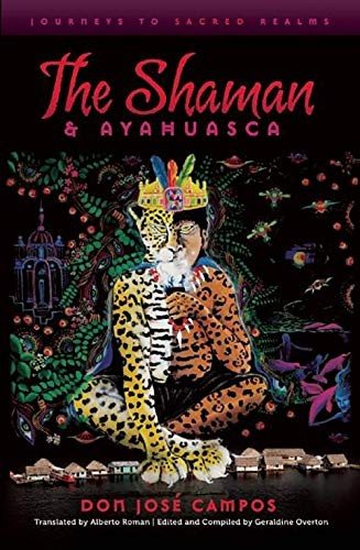 Couverture : The shaman & ayahuasca