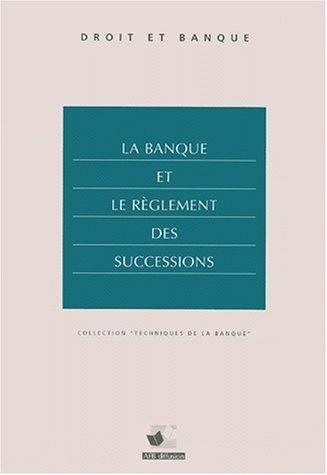 Couverture : La banque et le reglement des successions