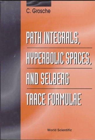Couverture : Path integrals, hyperbolic spaces, and Selberg trace formulae