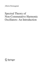Couverture : Spectral theory of non-commutative harmonic oscillators