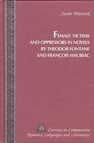 Couverture : Female victims and oppressors in novels by Theodor Fontane and Francois Mauriac