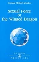 Couverture : Sexual Force or the Winged Dragon (Izvor Collection, Volume 205)