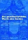 Couverture : Die gesellschaftliche Macht des Geldes.