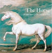Couverture : HORSE: 30,000 YEARS OF THE HORSE IN ART.