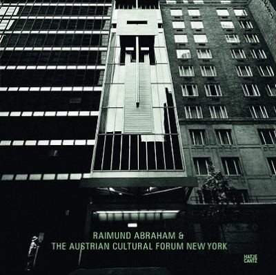Couverture : Raimund Abraham The Austrian Cultural Forum New York