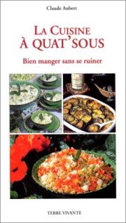 Couverture : La cuisine à quat'sous. Bien manger sans se ruiner