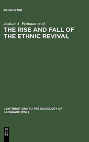Couverture : The Rise and Fall of the Ethnic Revival (Contributions to the Sociology of Language)