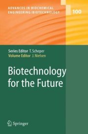 Couverture : Biotechnology for the Future (Advances in Biochemical Engineering / Biotechnology)