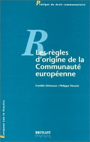 Couverture : Les règles d'origine de la Communauté européenne