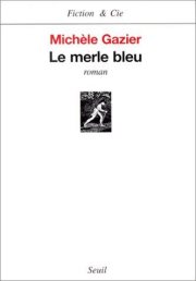 Couverture : Le merle bleu