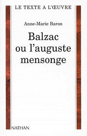 Couverture : Balzac, ou, L'auguste mensonge