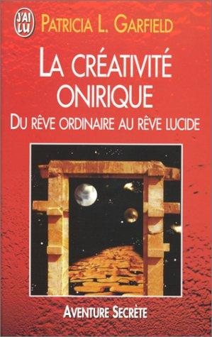 Couverture : La Créativité onirique. Du rêve ordinaire au rêve lucide