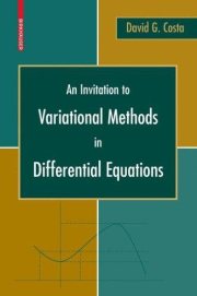 Couverture : An Invitation to Variational Methods in Differential Equations (Birkhuser Advanced Texts / Basler Lehrbcher)