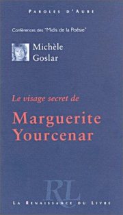 Couverture : Le visage secret de Marguerite Yourcenar