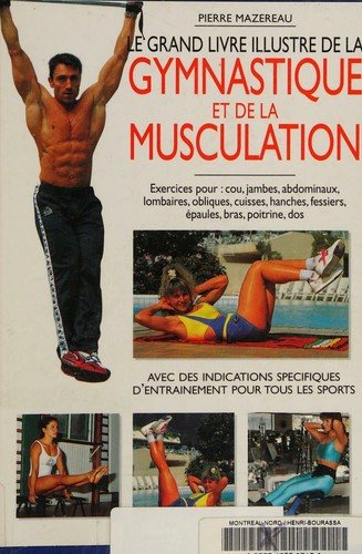 Couverture : Le grand livre illustré de la gymnastique et de la musculation