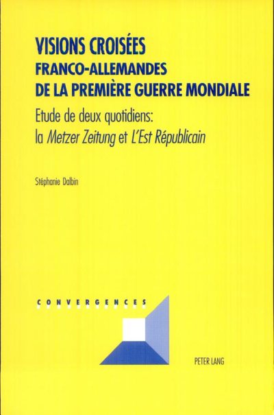 Couverture : Visions Croisees Franco-Allemandes de La Premiere Guerre Mondiale